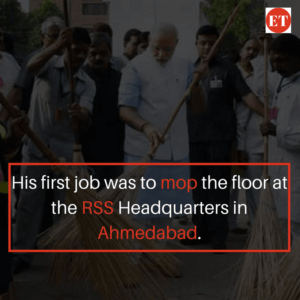 Narendra Modi's first job was to mop the floor at the RSS Headquarters in Ahmedabad.